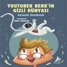 Nerm Youtuber Berk’in Gizli Dünyası