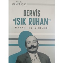 Bilgem Yayınevi Derviş "ışık Ruhan" Hayatı ve Şiirleri