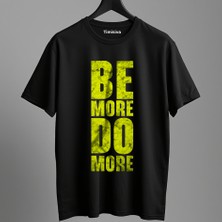 Timisiva Be  More Erkek Kadın Premium Tişört %100 Pamuk Oversize Basic Günlük Şık T-Shirt