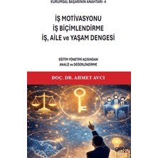 Gece Kitaplığı Kurumsal Başarının Anahtarı 4 - Iş Motivasyonu, Iş Biçimlendirme, Iş, Aile ve Yaşam Dengesi