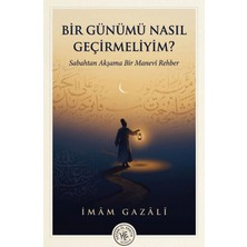 Hatem'ül Enbiya Yayınları Bir Günümü Nasıl Geçirmeliyim?