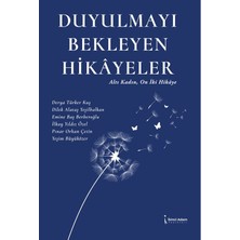 İkinci Adam Yayınları Duyulmayı Bekleyen Hikâyeler