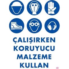 SÜS Mey Ithalat® Koruyucu Malzeme Kullan Uyarı Levhası 25X35 Kod:49