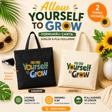 Tişört Kodu Allow Yourself To Grow Fermuarlı Bez Çanta – Motivasyon Temalı Tote Bag