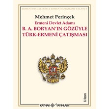 Kaynak Yayınları Ermeni Devlet Adamı B.a. Boryan’ın Gözüyle Türk-Ermeni Çatışması