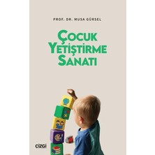 Çizgi Kitabevi Yayınları Çocuk Yetiştirme Sanatı