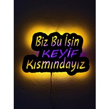 Sem Concept Ledli Işıklı Biz Bu Iişin Keyif Kısmındayız Yazılı Ahşap Duvar Tablosu, Dekoratif Gece Lambası