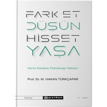 isiltikidsmoda Fark Et Düşün Hisset Yaşa - Kendi Kendine Psikoterapi Rehberi