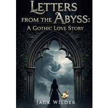 Medya Letters From The Abyss: A Gothic Love Story