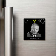 İberk Lawrencium (Lavrensiyum) Elementi – Buzdolap Magneti – 9x9 cm