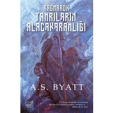 İthaki Yayınları Ragnarök: Tanrıların Alacakaranlığı A. S. Byatt Ciltsiz 184 Sayfa