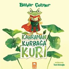 Eksik Parça Çocuk Kahraman Kurbağa Kuri - Bahar Çetiner 48 Sayfa Türkçe Çocuk Romanı 5-10 Yaş Aralığı İçin Eğlenceli