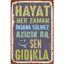 Hayat Her Zaman Insana Gulmez Motivasyon Retro Mdf Tablo TR1049