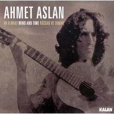 Ahmet Aslan Rüzgar Ve Zaman (Va U Waxt) CD Albümü Kalan Müzik Yayımcı 2023 Yılı Müzik