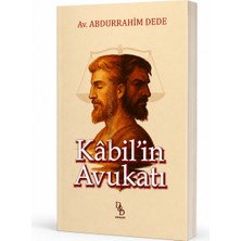 Dede Yayınları Kâbil’in Avukatı | Abdurrahim Dede