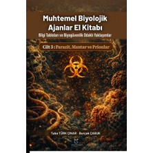 Akademisyen Kitabevi Muhtemel Biyolojik Ajanlar El Kitabı Bilgi Tabloları ve Biyogüvenlik Odaklıyaklaşımlar Cilt 3: Parazit, Mantar ve Prionlar