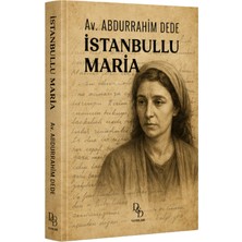 Dede Yayınları Istanbullu Maria | Av. Abdurrahim Dede