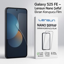 Luxeloom Galaxy Uyumlu S25 Fe Lensun Nano Şeffaf Ekran Koruyucu