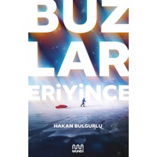 Mundi Buzlar Eriyince - Hakan Bulgurlu