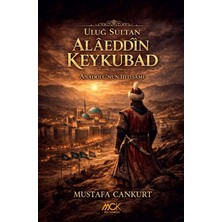 MCK Yayınları Uluğ Sultan Alâeddîn Keykubad