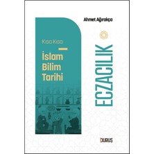Duruş Yayınları Kısa Kısa Islam Bilim Tarihi – Eczacılık