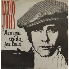 Kadıköy Plak Kulübü Elton John – Are You Ready For Love (Part 1&2) 45'lik