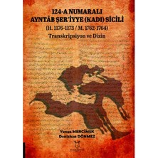 Akademisyen Kitabevi 124-A Numaralı Ayntâb Şer’iyye (Kadı) Sicili (H. 1176-1173 / M. 1762-1764) Transkripsiyon ve Dizin