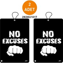 2'li Set No Excuses (Mazeret Yok) Yazılı Özel Tasarımlı Dekoratif Askılı Oto Kokusu ve Araç Kokusu
