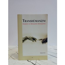 Elis Transhümanizm Insanın ve Dünyanın Dönüşümü ( 2. El Kitap )