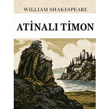 Colezium Atinalı Timon - William Shakespeare - Favori Kitaplar