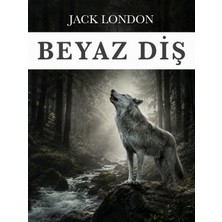 Colezium Beyaz Diş - Jack London - Favori Kitaplar