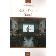İzan Yayıncılık Saklı- Yanım (Yargı) - Izzet Ulusman
