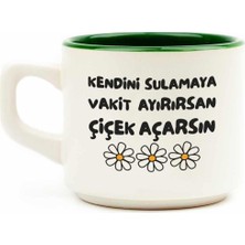 Palto Tasarım Kendini Sulamaya Vakit Ayırırsan Çiçek Açarsın Beyaz Kupa - Hediye Seramik Kupa