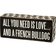Primitives By Kathy Kutu Işareti - All You Is And A French Bulldog, Siyah ve Beyaz