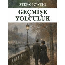 Colezium Geçmişe Yolculuk - Stefan Zweig - Favori Kitaplar