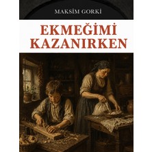 Colezium Ekmeğimi Kazanırken - Maksim Gorki - Favori Kitaplar
