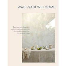 Wabi-Sabi Welcome: Learning To Embrace The Imperfect And Entertain With Thoughtfulness And Ease