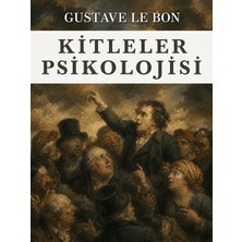 Colezium Kitleler Psikolojisi - Gustave Le Bon - Favori Kitaplar