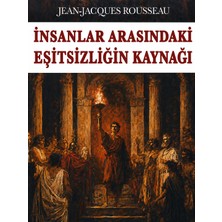 Colezium Insanlar Arasındaki Eşitsizliğin Kaynağı - Jean Jacques Rousseau - Favori Kitaplar