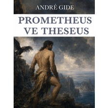 Colezium Prometheus ve Theseus - Andre Gide - Favori Kitaplar