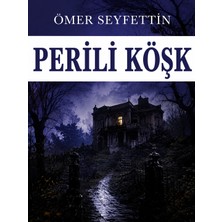 Colezium Perili Köşk - Ömer Seyfettin - Favori Kitaplar