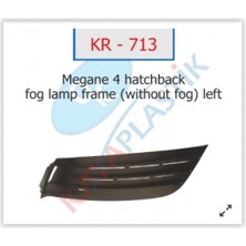Kaya Csmtex Sis Far Çerçevesi Sissiz Sol Hatcback Model Megane 4