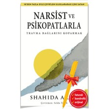 Destek Yayınları Alfa Kalem+ Narsist ve Psikopatlarla Travma Bağlarını Koparmak (Shahida Arabi) Yeni Kişisel Gelişim