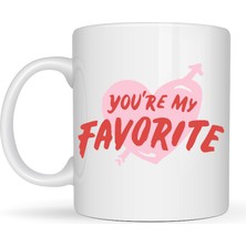 Bezos You’re My Favorite Yazılı Porselen Kupa Model 13 - Sevgiliye Arkadaşa Özel Romantik Kahve Kupası - Hediye Fincan