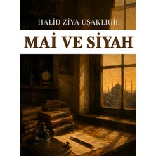 Colezium Mai ve Siyah - Halid Ziya Uşaklıgil - Favori Kitaplar
