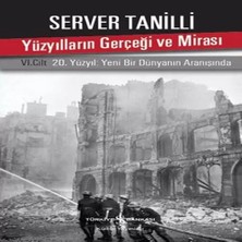 LTG Nova Yüzyılların Gerçeği Mirası 6. Cilt - 20. Yüzyıl Yeni Bir Dünyanın Aranışında