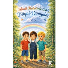 Kiba Yayımcılık Minik Kalplerde Saklı Büyük Dünyalar