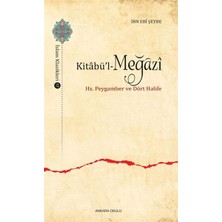 Binbir Göz Kitap Kitabül-Meğazi - Hz. Peygamber ve Dört Halife