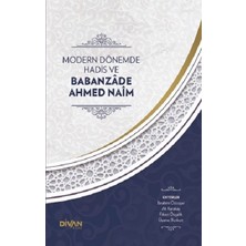 Binbir Göz Kitap Modern Dönemde Hadis ve Babanzade Ahmed Naim (Ciltli)