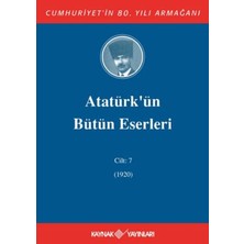 Binbir Göz Kitap Atatürk'ün Bütün Eserleri Cilt: 7 (1920)